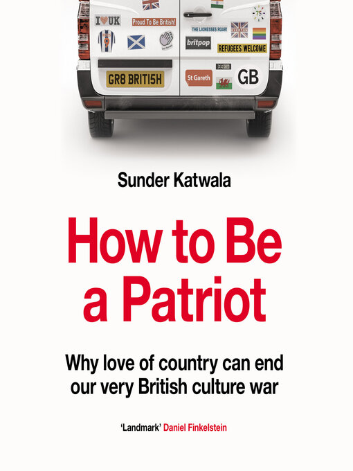 Title details for How to Be a Patriot by Sunder Katwala - Available